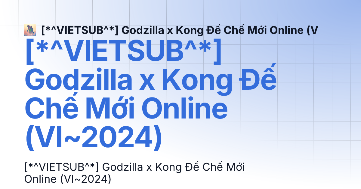 Godzilla 2024 Vietsub - Maria Hildegarde